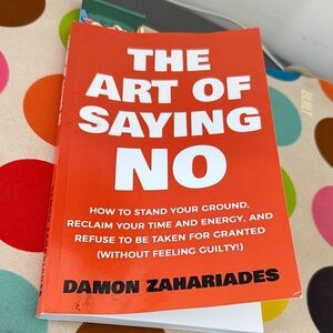 The Art of Saying No Book by Damon Zahariades